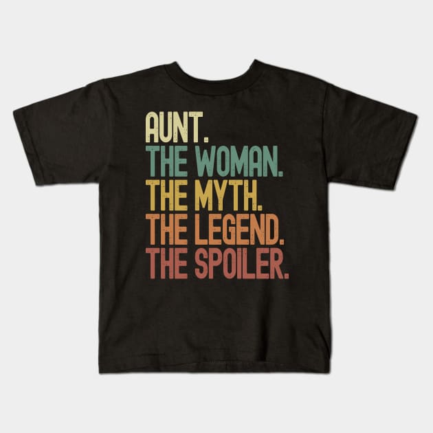 Aunt The Woman Myth Legend Spoiler Funny Kids T-Shirt by Etopix